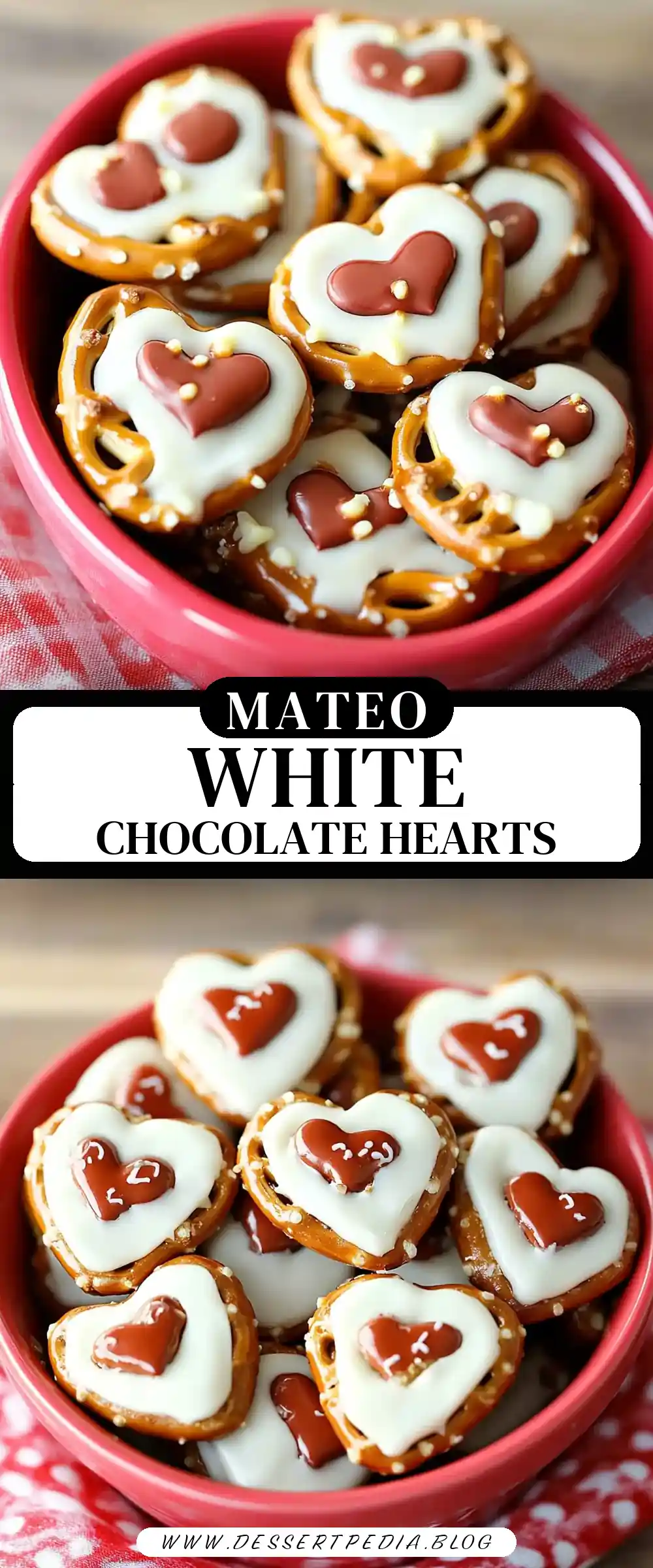 Pinterest pin (Design 3) for White Chocolate Pretzel Hearts Recipe