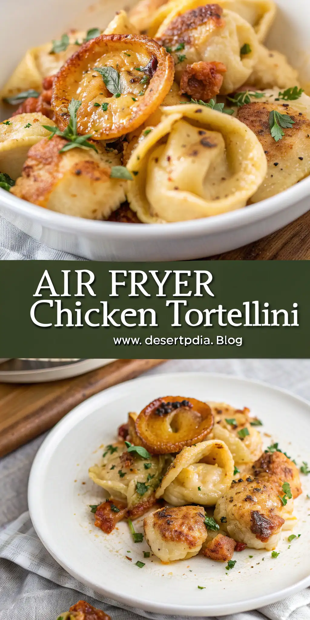 Pinterest image 2 for Air Fryer Chicken Tortellini